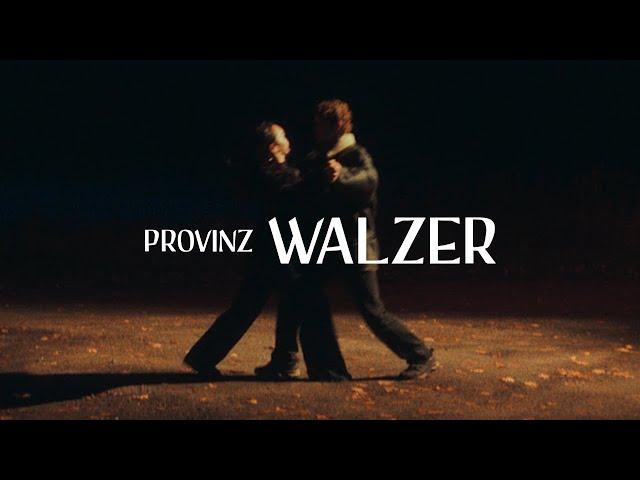 Provinz - Walzer (Official Video)