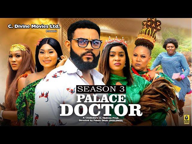 PALACE DOCTOR [SEASON 3] {STEPHEN ODIMGBE, RITA ARUM, KENECHUKWU EZEH} 2024 Latest Movies #trending