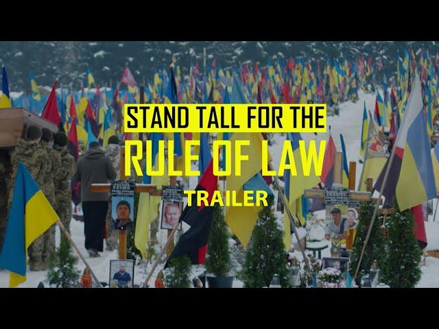 Stand Tall for the Rule of Law - Trailer