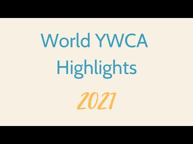 World YWCA highlights of 2021