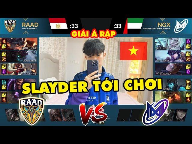 SLAYDER CHÍNH THỨC RA TRẬN TẠI GIẢI LMHT Ả RẬP HÈ 2024 | HIGHLIGHT NGX VS RAAD