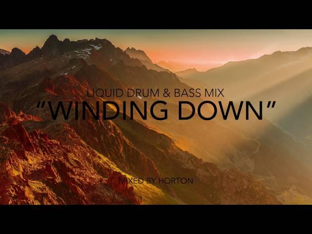 "Winding Down" ~ Chilled Liquid Drum & Bass Mix