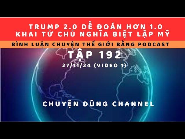 Tập 192. Ông Trump sẽ khai tử chủ nghĩa biệt lập Mỹ. Những điều dễ đoán về đối ngoại của ông với TG