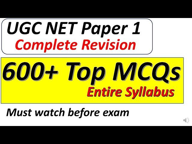 Entire Syllabus Revision. 600+ Top MCQ Questions For Paper 1 UGC NTA NET/SET EXAM Preparation.