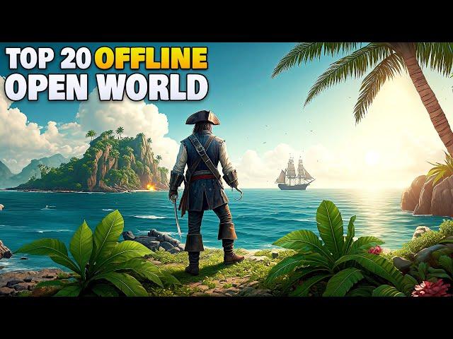 Top 20 Offline Open World Games for Android/iOS in 2024