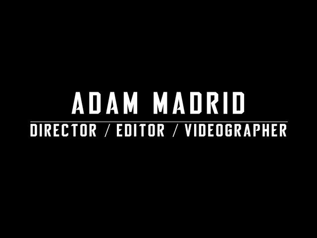 Adam Madrid Demo Reel