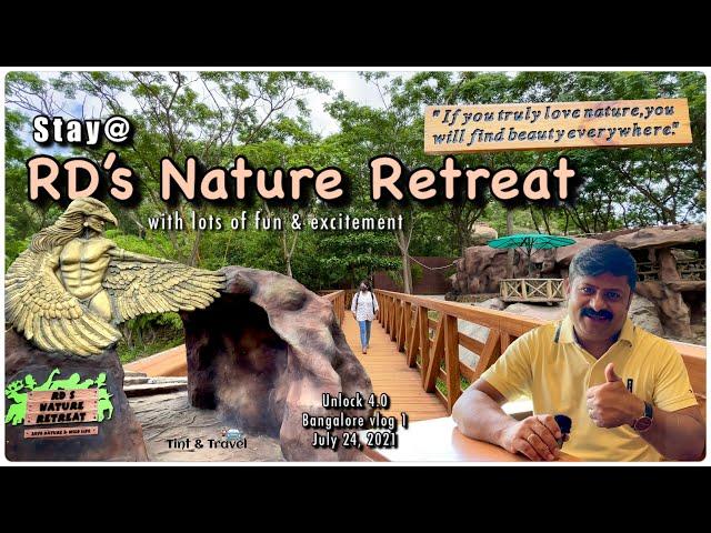 Stay at RD’s Nature Retreat with lots of fun and excitement | Unlock 4.0 Bangalore vlog 1 | Jul 2021