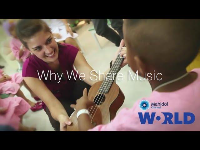Why We Share Music - College of music [By Mahidol]
