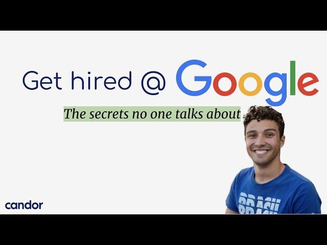 Getting a Job at Google: The Secrets Nobody Tells You