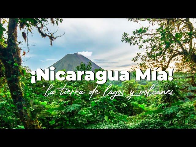 ¡NICARAGUA Mía! "La tierra de LAGOS Y VOLCANES" ️