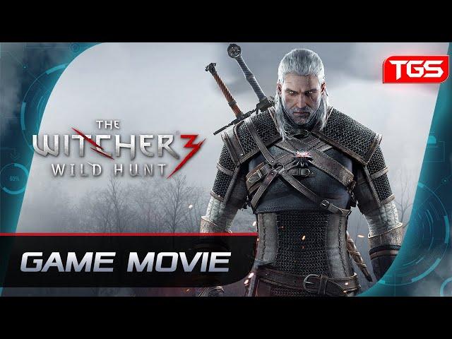 The Witcher 3: Wild Hunt — Game Movie [Main Story | All Cutscenes | No Hud | Next-gen]