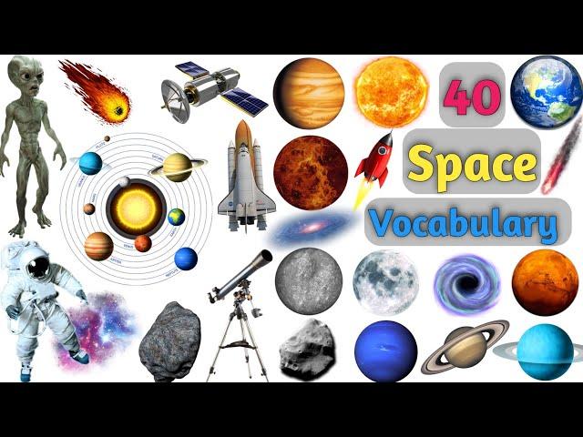 Space Vocabulary ll Universe Vocabulary ll Galaxy Vocabulary ll 40 Space Elements Name in English