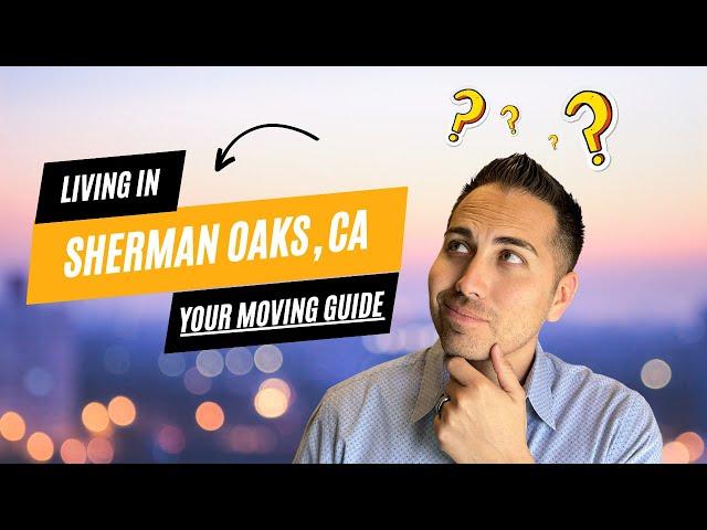 [EVERYTHING YOU NEED TO KNOW] Living In Sherman Oaks California