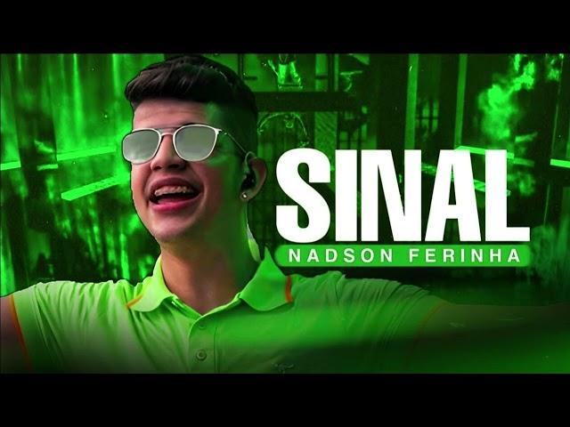 Mande Um Sinal Pra Dizer que Tá Bem Liga a Cobrar, Pra Mim Tanto Faz - Sinal - Nadson Ferinha