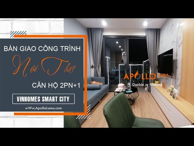 Bàn giao thi công nội thất căn hộ 2PN+1 (55m2) S1.05-12A Vinhomes Smart City Tây Mỗ