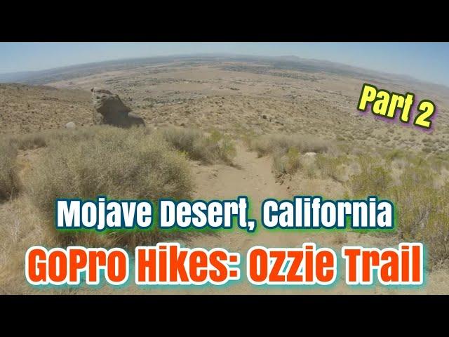 GoPro Hikes: Hiking the "Ozzie Trail" - Mojave Desert, California (Part 2)