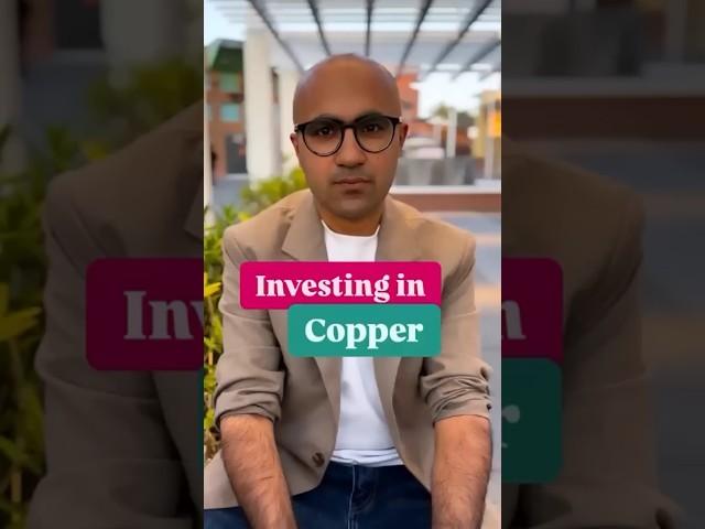 Investing in Copper | Business | Sarthak Ahuja