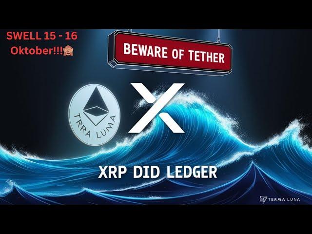 XRP DID während der Swell auf dem XRP Ledger?,Terra Luna Classic,warnen vor Tether,Donald Trump