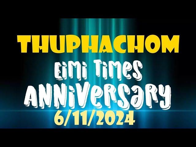 EIMI TIMES ANNIVERSARY ~THUPHACHOM~ANANGAI UTIN NAM MITEN NASATAH IN ANATOSOT UTE