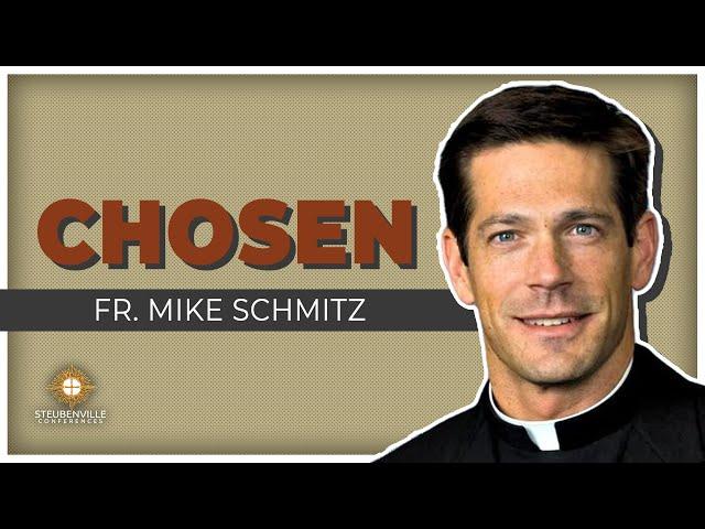 Fr. Mike Schmitz | Chosen | Steubenville Rochester Youth Conference