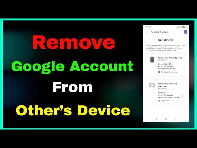 How to Remove Google Account from other's Device