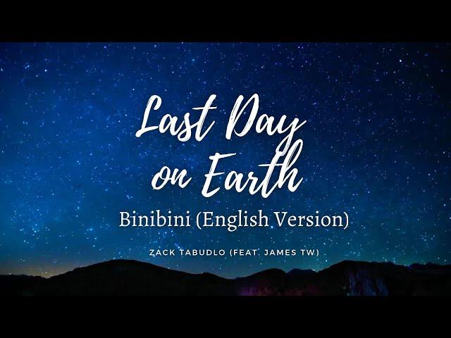 Last Day On Earth - Zack Tabudlo (Feat. James TW) | Binibini (English Version) HD Lyric Video