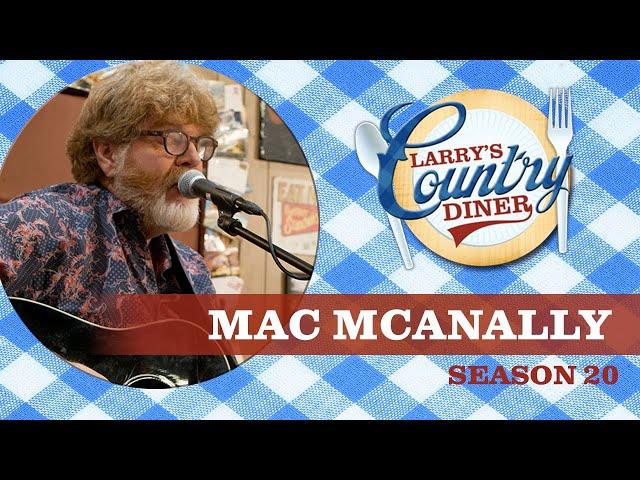 MAC MCANALLY on LARRY'S COUNTRY DINER Season 20 | Full Episode