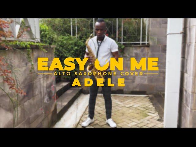 Easy On Me -  Adele | Alto Saxophone Cover By Mutinda Sax