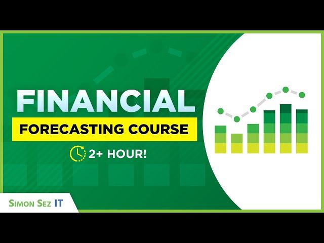 Financial Forecasting and Modeling 2+ Hour Course!