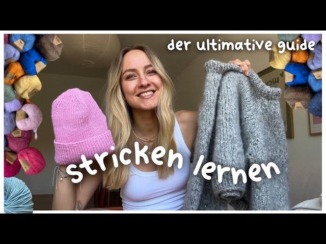 STRICKEN LERNEN FÜR ANFÄNGER {von einer Anfängerin} ALLES was du Wissen musst