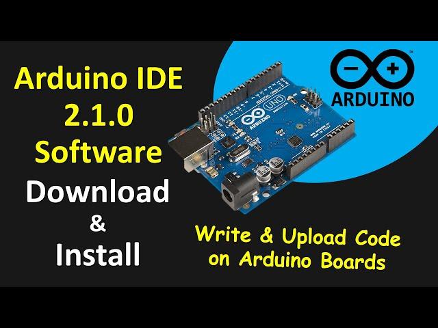 Arduino IDE: How To Install Arduino Ide on Any Windows And Get Started