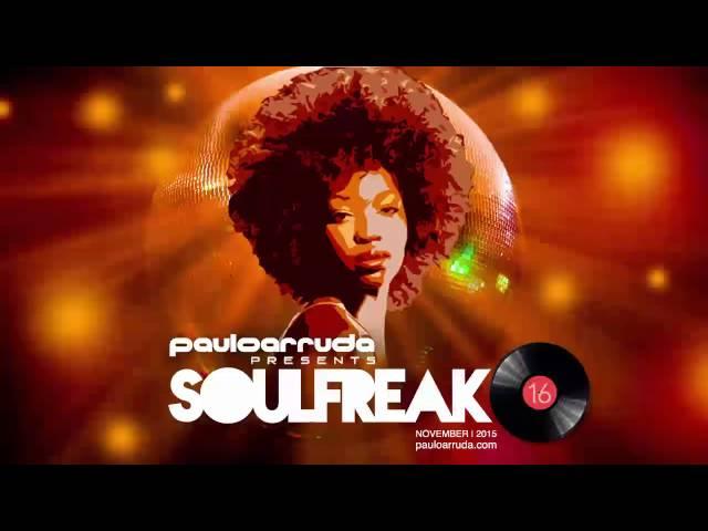 Soulfreak 16 by DJ Paulo Arruda - Deep Soulful House Music