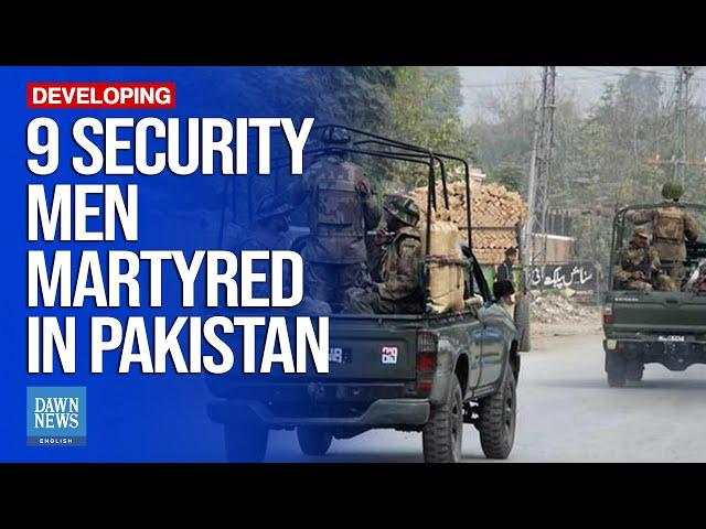 Nine Security Men Martyred In KP, Balochistan | Dawn News English