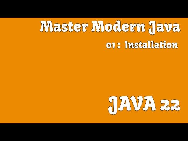 Master Modern Java 02: Installation