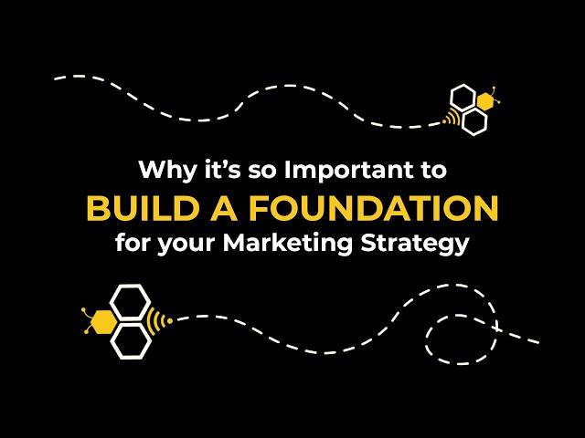 Why it's so Important to Build a Foundation for your Strategy (Marketing Webinars with Clairant)