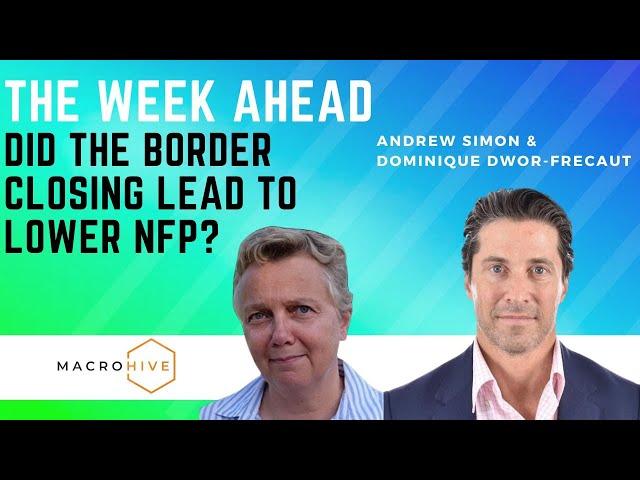 The Week Ahead: Did the Border Closing Lead to Lower NFP?