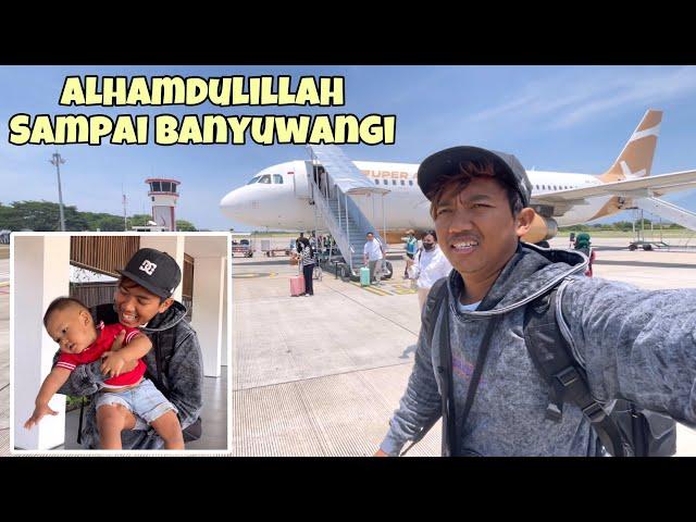 SAMPAI BANYUWANGI ‼️BAHAGIANYA KETEMU ANAK ISTERI | bajidot tki Jepang