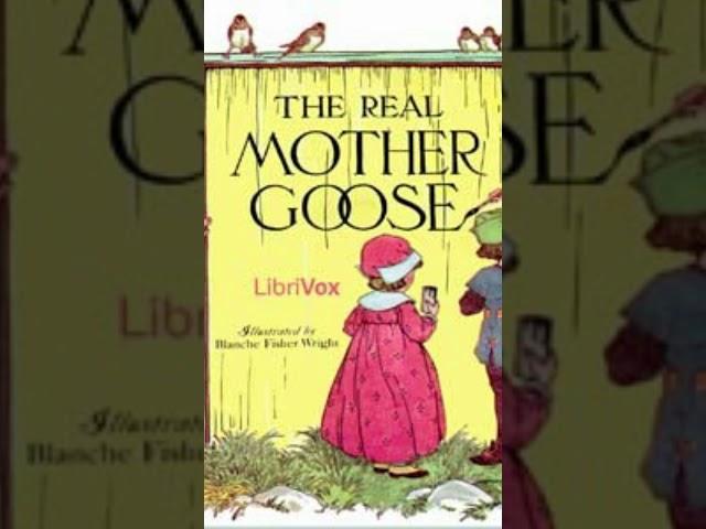 The Real Mother Goose - SHORTZ - Librivox Audiobook Library OLD MOTHER GOOSE