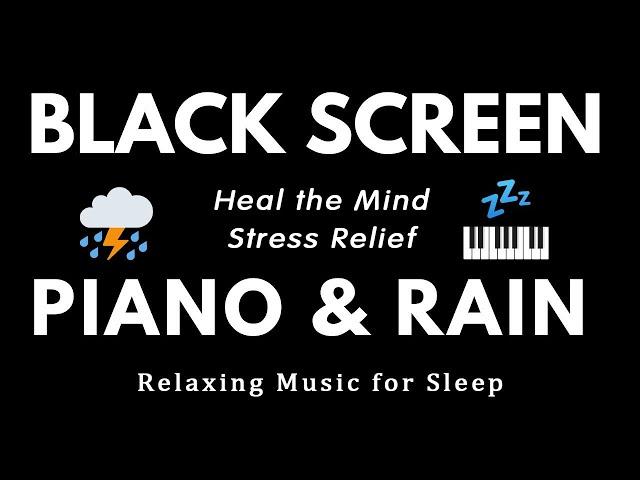 Soothing Piano Music with Rain Sounds for Sleeping - Healing Music, Stress Relief, Relaxation