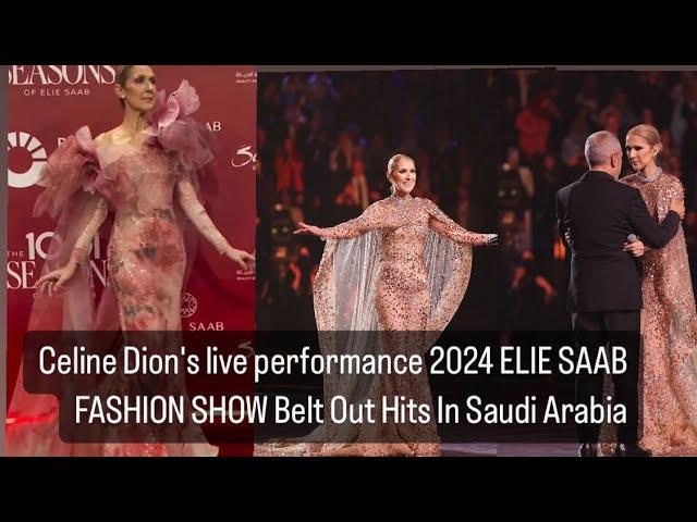 Celine Dion's live performance 2024 ELIE SAAB FASHION SHOW Belt Out Hits In Saudi Arabia#celinedion