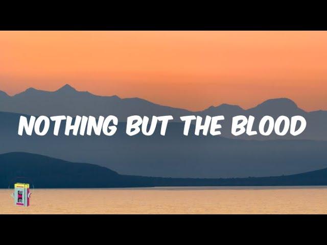 Nothing but the Blood - Eshon Burgundy (lyrics)