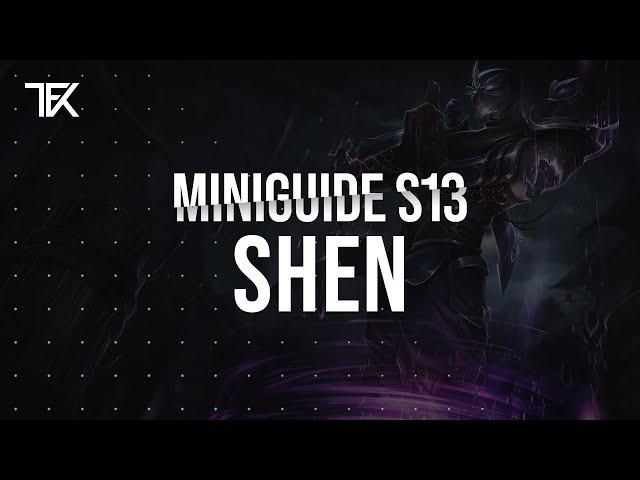 Shen Miniguide S13 | Team Freekills