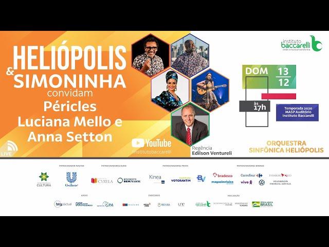 Live - Heliópolis e Simoninha convidam: Péricles, Luciana Mello e Anna Setton