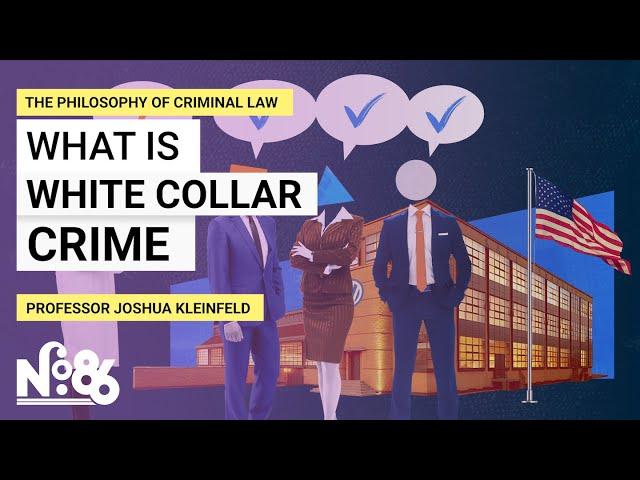 What is White Collar Crime? [No. 86]