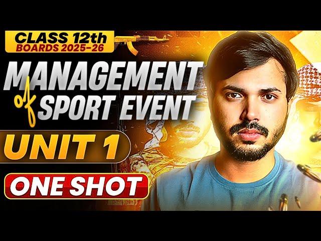 Management of Sporting Events Unit 1 Oneshot with PYQ's Physical Education Class 12 CBSE 2025-26