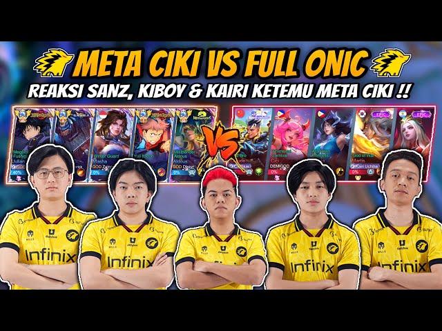 META CIKI VS FULL ONIC ESPORTS !! Reaksi Onic Sanz, Kiboy & Kairi Ketemu Meta Ciki - Mobile Legends