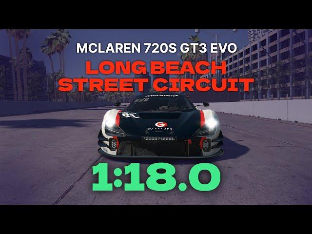 GT Sprint - Long Beach Street Circuit 1:18.0 Mclaren 720S GT3 EVO | iRacing