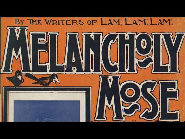 Melancholy Mose - Silas Leachman ( 1901 / 1902 ) lyrics / sheet music Victor 1461