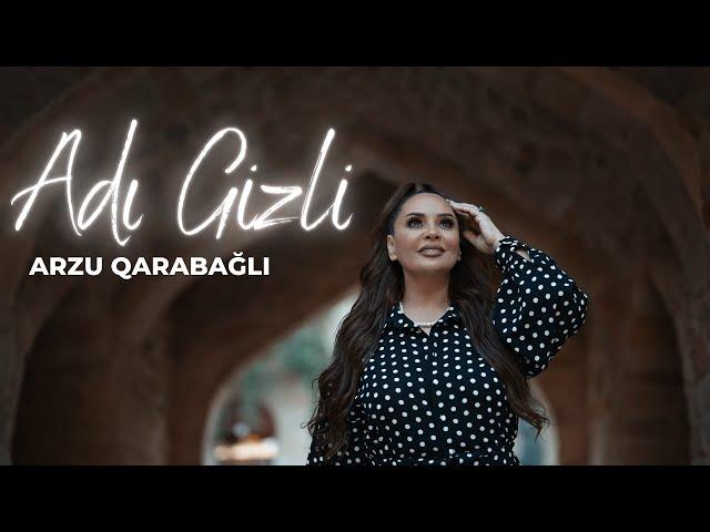 Arzu Qarabağlı - Adı Gizli (Official Video)