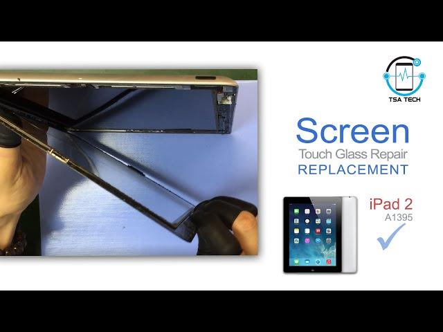 iPad2 Touch glass / screen repair, replacement | TSA Tech